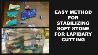 HOW TO STABILIZE SOFT STONE FOR LAPIDARY CUTTING [upl. by Trenna634]