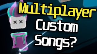 Multiplayer CUSTOM SONGS In Beat Saber [upl. by Sondra826]