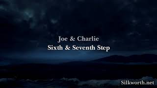 29 Joe amp Charlie  Sixth amp Seventh Step [upl. by Allenaj]