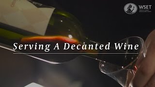 WSET Wine Service Series  Serving a Decanted Wine [upl. by Alracal]