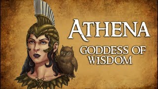 Athena Goddess of Wisdom amp Strategic Warfare  Greek Mythology Explained [upl. by Iadrahs717]