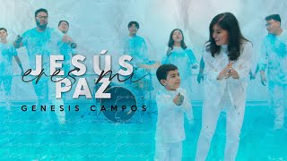 Jesús eres mi Paz  Genesis Campos  Videoclip Oficial [upl. by Jocelyne578]