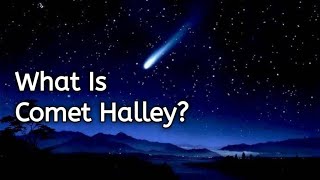 What Is Halleys Comet Facts About Most Famous Comet  RealFacts [upl. by Pravit]