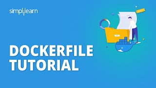 Dockerfile Tutorial  Dockerfile Tutorial With Example  Dockerfile Explained  Simplilearn [upl. by Dareece]