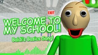 quotWELCOME TO MY SCHOOLquot Baldis Basics Remix  Song by Endigo [upl. by Perkoff655]