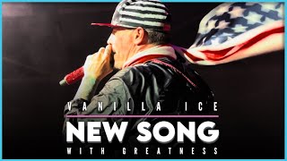 Vanilla Ice amp Greatness  NEW Song [upl. by Shuman]