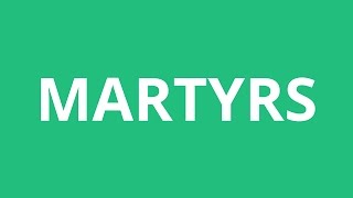 How To Pronounce Martyrs  Pronunciation Academy [upl. by Aihseken891]