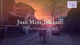 New Chakma Song  quotJuro Mide Boyerotquot Full LYRICSchakma song [upl. by Hachman]