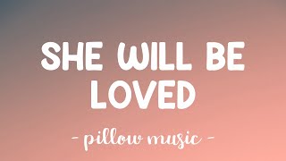 She Will Be Loved  Maroon 5 Lyrics 🎵 [upl. by Ueik]