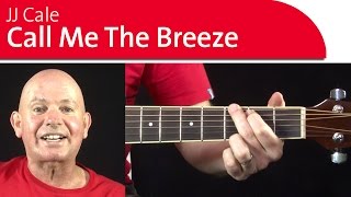 Call Me The Breeze by JJ Cale  Guitar Lesson  Part 1 [upl. by Tima718]