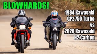 BLOWHARDS 1984 Kawasaki GPz750 Turbo Vs 2020 Kawasaki H2 Carbon [upl. by Narayan680]