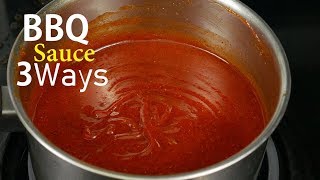 How To Make BBQ Sauce 3 Ways [upl. by Tranquada]