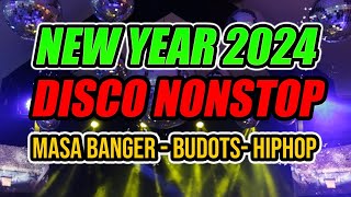 NEW YEAR 2024 NONSTOP DISCO REMIX  MASA BANGERBUDOTSHIPHOP [upl. by Edith416]