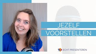 Jezelf voorstellen  Echt Presenteren [upl. by Horner473]