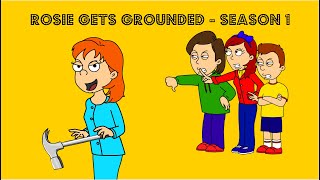 Rosie Gets Grounded  Season 1 [upl. by Broek]