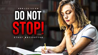 Successful Students DO NOT STOP  Powerful Study Motivation [upl. by Arakal]