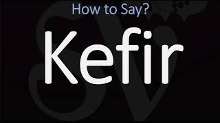 How to Pronounce Kefir CORRECTLY [upl. by Eeral]