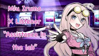 Miu Iruma X Listener “Assistance in the lab” ❗️swearing❗️ [upl. by Aylmer]