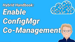 HH09  Enable CoManagement CoMgmt Part 1  ConfigMgr SCCMMECM Lab Tutorial [upl. by Phina]