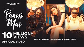 EMIWAY BANTAI  PAANI MAI  SWAALINA  YOUNG GALIB  OFFICIAL MUSIC VIDEO [upl. by Cattima]