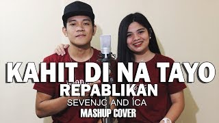 Kahit Di Na Tayo  Repablikan Mashup Cover By SevenJC and ICA [upl. by Kwok]