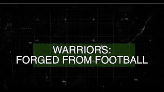 Warriors Forged from Football [upl. by Alten]