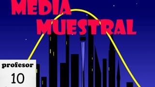 muestreo 02 Distribución de la media muestral [upl. by Maximilian]