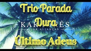 Karaokê em HD Último Adeus  Trio Parada Dura [upl. by Aicilet]