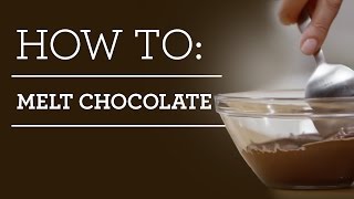 How to Melt Chocolate [upl. by Gaudet]