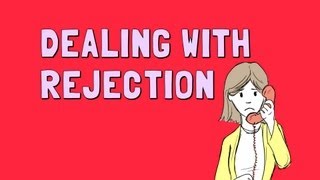 Dealing With Rejection [upl. by Shu]