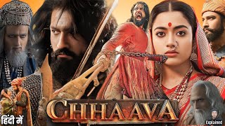 Chhaava Full Movie Hindi  Vicky Koushal Rashmika Mandanna Akshaye HD Review amp Facts [upl. by Sathrum563]