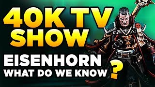 40K TV SHOW  EISENHORN  WHAT DO WE KNOW  Warhammer 40000 Mini Lore [upl. by Warila]