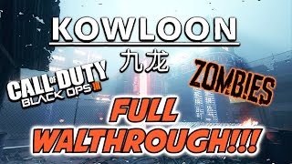 KOWLOON  FULL WALKTHROUGH  Zombies Custom Map Black ops III [upl. by Redlac]