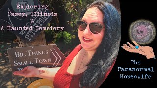 Exploring Casey Illinois and A Haunted Cemetery [upl. by Coe]