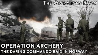 Operation Archery  The Daring Commando Raid on Måløy Norway 1941  Animated [upl. by Ecnerat]