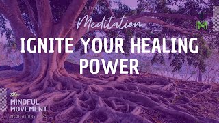 Meditation to Ignite Your Healing Power  SelfHealing Reset  Mindful Movement [upl. by Aivata]