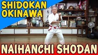 NAIHANCHI SHODAN  OKINAWA SHIDOKAN shorin ryu [upl. by Virgina914]