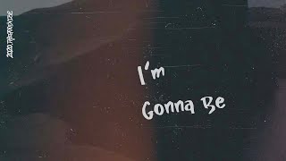 Post Malone  Im Gonna Be Lyrics [upl. by Otrebireh]