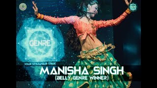 Belly Winner  Manisha Singh  Genre  Your Style Your Stage  Dance Competition [upl. by Doro]