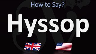 How to Pronounce Hyssop CORRECTLY [upl. by Kirk]