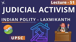 Judicial Activism UPSC Indian Polity Lecture  51 [upl. by Areis331]