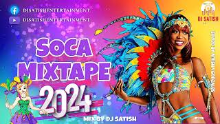 DJ Satish Presents 2024 Soca Mix [upl. by Fai]