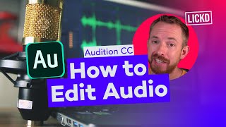 How to Edit Audio in Adobe Audition CC  Lickd Tutorials [upl. by Hannahs137]