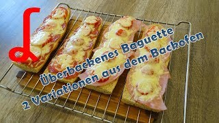 Überbackenes Baguette  2 Variationen aus dem Backofen [upl. by Kramnhoj]