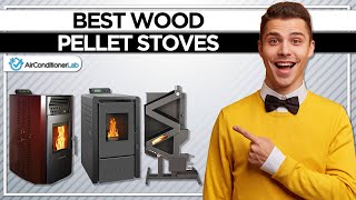 8 Best Wood Pellet Stoves Reviewed [upl. by Fondea]