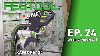 Festool Live Episode 24  KAPEX KS 120 [upl. by Airtap]