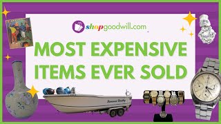 Top 11 Most Expensive Items Ever Sold on shopgoodwillcom [upl. by Aniuqaoj537]