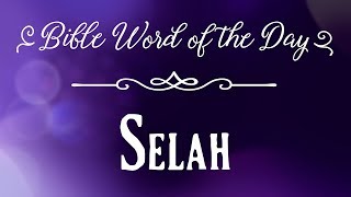 How To Pronounce Bible Names The Bible Word of the Day  Selah [upl. by Anividul885]