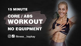 15 MIN ABS  CORE WORKOUT  No Equipment  Fitness KayKay [upl. by Erreipnaej]