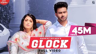 GLOCK By Mankirt Aulakh Official Song Punjabi Songs  GK DIGITAL  Geet MP3 [upl. by Eilis968]